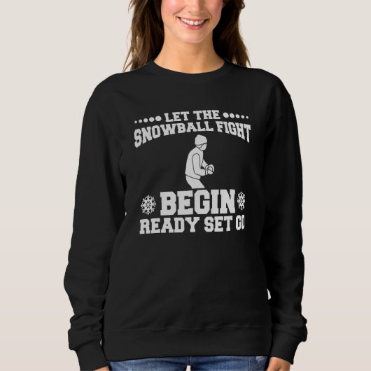 Sweatshirt Let The Snowball Fight Begin Ready Set Go Winter (Devant)