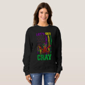 Sweatshirt Let's Get Clay Crawfish Beads Mardi Gras Flag (Devant entier)