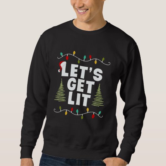 Sweatshirt Let's Get Lit Christmas Xmas Lights Mens Womens (Devant)