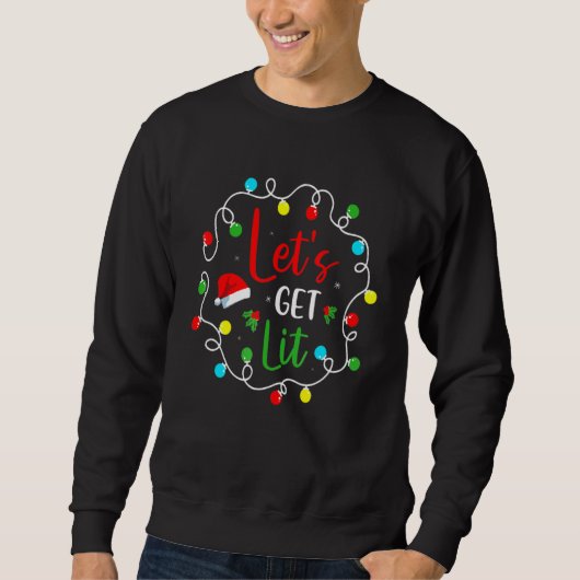 Sweatshirt Let's Get Lit Drinking Santa Hat Christmas Lights (Devant)