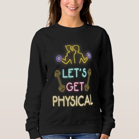 Sweatshirt Let's Get Physical 80s Retro Workout (Devant)