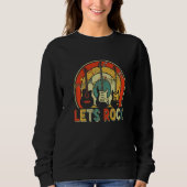 Sweatshirt Lets Rocks Roll Guitar Classical Funny Musician Me (Devant)