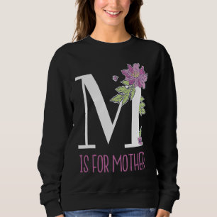 Sweatshirt Lettres Florales M est pour Mère