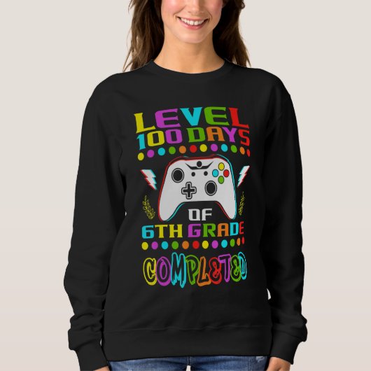 Sweatshirt Level 100 Days Of 6th Grade Primary School Game Co (Devant)
