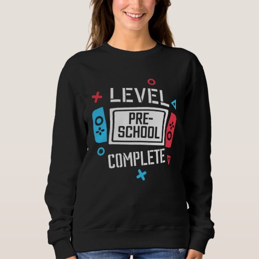Sweatshirt Level Pre School Complete Video Game Last Day Of S (Devant)