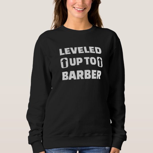 Sweatshirt Leveled Up To Barber (Devant)