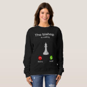 Sweatshirt L'Évêque Appelle Chess Checkmate Gambit Queen (Devant entier)