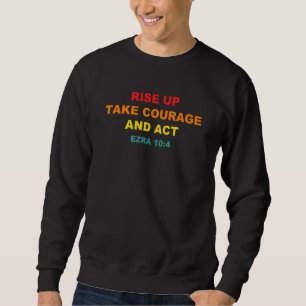 Sweatshirt Levez-Vous Prenez Courage Et Agissez Ezra 104 BV A
