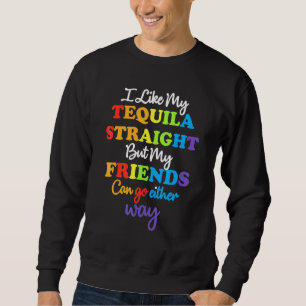 Sweatshirt Lgbt Ally Tequila Les Amis Droites Partent D'Une V