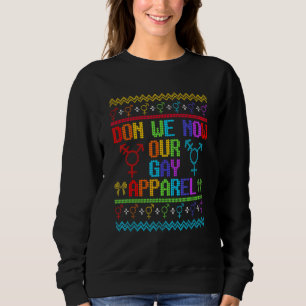 Sweatshirt Lgbtq Douleur de Noël moche Don We Now Our Gay Ap