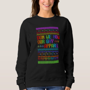 Sweatshirt Lgbtq Douleur de Noël moche Don We Now Our Gay Ap