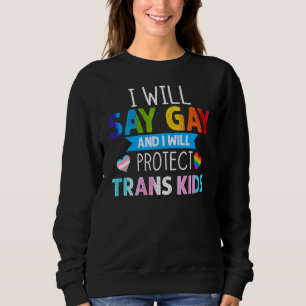 Sweatshirt Lgbtq Fierté Je Dirai Gay Et Je Protégerai Tran