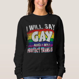 Sweatshirt Lgbtq Fierté Je Dirai Gay Et Je Protégerai Tran