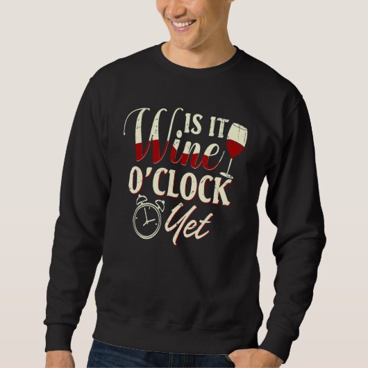 Sweatshirt L'heure du vin Est-ce déjà l'heure du vin Boisson  (Devant)
