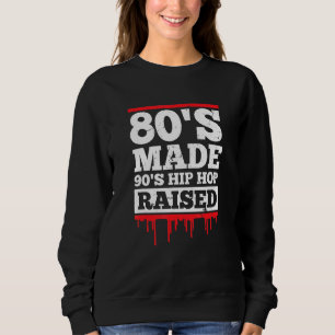 Sweatshirt L'Hip hop des années 80 Made 90 a élevé la musique