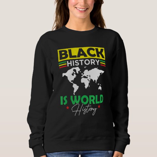 Sweatshirt L'Histoire Noire est l'Histoire Mondiale Afrique (Devant)