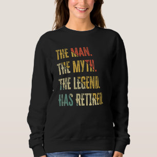 Sweatshirt L'Homme Le Mythe Et La Légende A Retraité Humour V