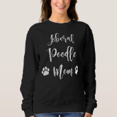 Sweatshirt Libéral Poodle Maman (Devant)