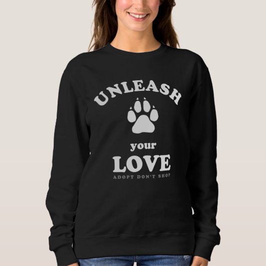 Sweatshirt Libérez votre amour | Devis d'adoption de chien (Devant)