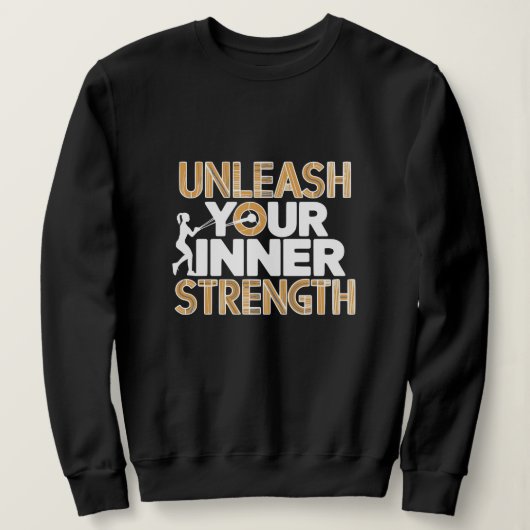 Sweatshirt Libérez votre force intérieure Motivationnelle (Design devant)