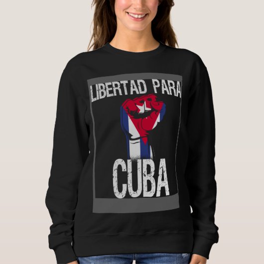Sweatshirt Libertad Para Cuba SOS Cuban Pro Freedom Movement (Devant)