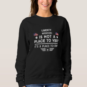 Sweatshirt Liberté Missouri Lieu de séjour USA Maison de vill
