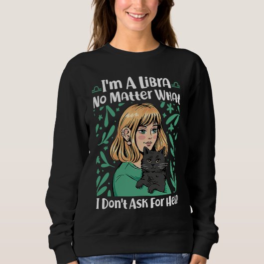Sweatshirt Libra Zodiac Peu importe ce que je ne demande pas (Devant)