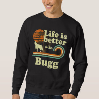 Sweatshirt Life Better Bug Chien Vintage Papa
