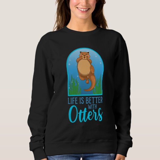 Sweatshirt Life With Cute Otters Forest Animal Wildlife Natur (Devant)