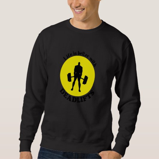 Sweatshirt Life With Deadlifts Gym Quote Powerlifting (Devant)