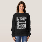 Sweatshirt Lifting Heavy Pet Dogs Weightlifting Gym Workout (Devant entier)
