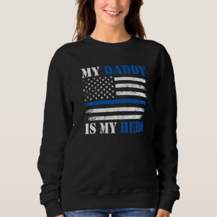 Sweatshirt Ligne Bleue Drapeau Officier de police Mon papa Mo