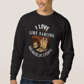 Sweatshirt Ligne Danser Joke Line Dance Humour Line Dancer (Devant)