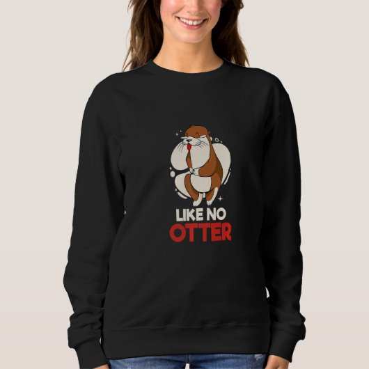 Sweatshirt Like no Otter Pet Otter Premium (Devant)
