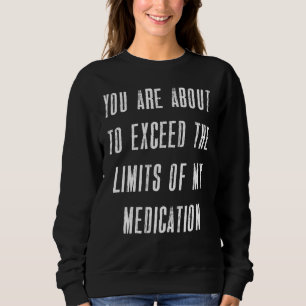 Sweatshirt Limitation Humours de médicaments Citations santé