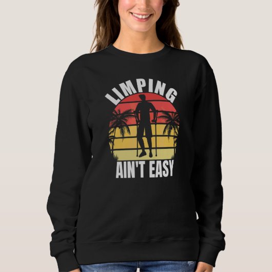 Sweatshirt Limpin Ain't Easy  Jambe Cassée 7 (Devant)