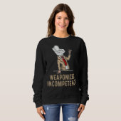 Sweatshirt L'incompétence armée (Devant entier)