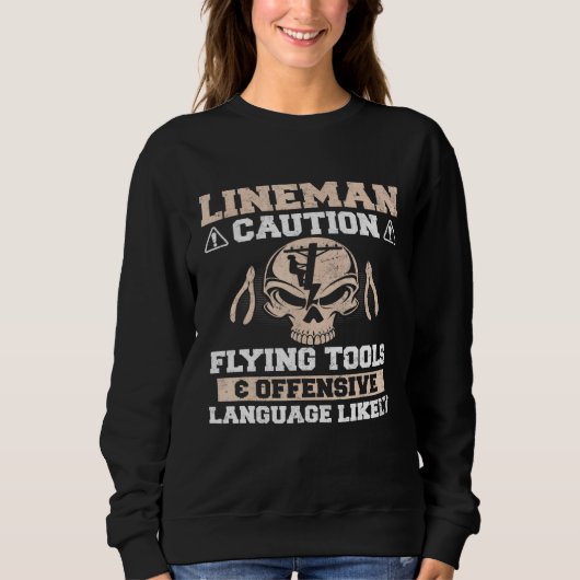 Sweatshirt Lineman - Caution Flying Tools Langue Offensive (Devant)
