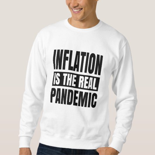 Sweatshirt L'inflation est la véritable pandémie (Devant)