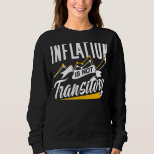 Sweatshirt L'Inflation N'Est Pas La Stagflation Transitoire D