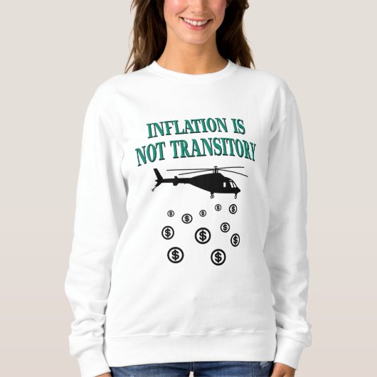 Sweatshirt L'inflation n'est pas transitoire (Devant)