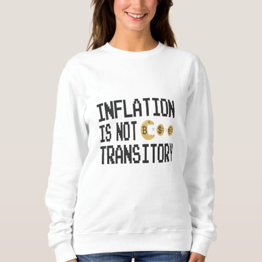 Sweatshirt L'inflation n'est pas transitoire (Devant)