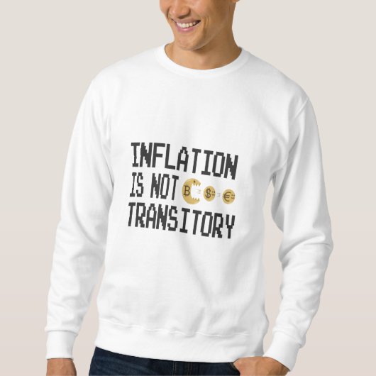 Sweatshirt L'inflation n'est pas transitoire (Devant)