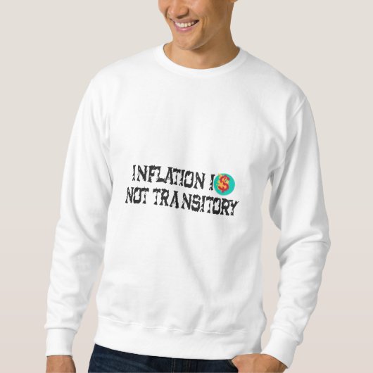 Sweatshirt L'inflation n'est pas transitoire (Devant)