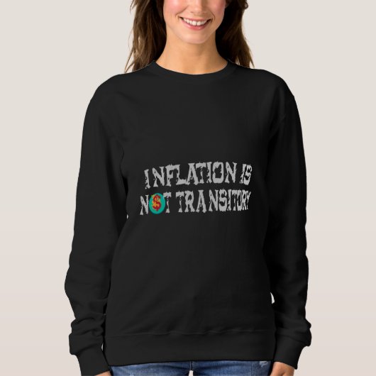 Sweatshirt L'inflation n'est pas transitoire (Devant)