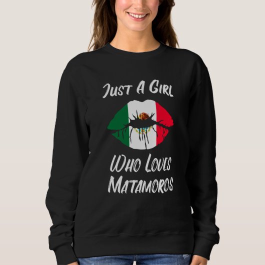 Sweatshirt Lips Mouth Love Mexican Flag Matamoros (Devant)