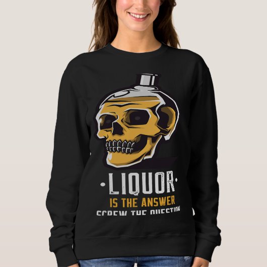 Sweatshirt Liquor is the Answer Skull Graphic (Devant)