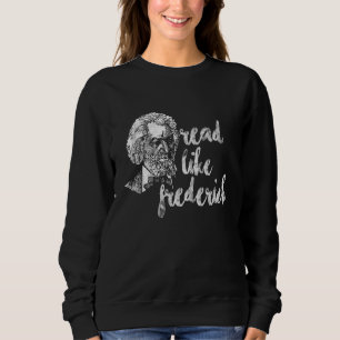 Sweatshirt Lire comme Frederick Douglass Mois de l'Histoire d