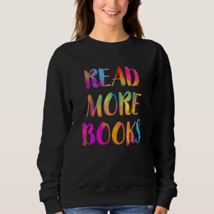 Sweatshirt Lire plus Livres Anglais Enseignant École de lectu