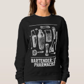 Sweatshirt Lit Pharmacist Bartender Humor Bartending Profess (Devant)